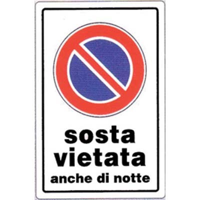 10 x TARGA SEGNALETICA DIVIETO SOSTA ANCHE NOTTE