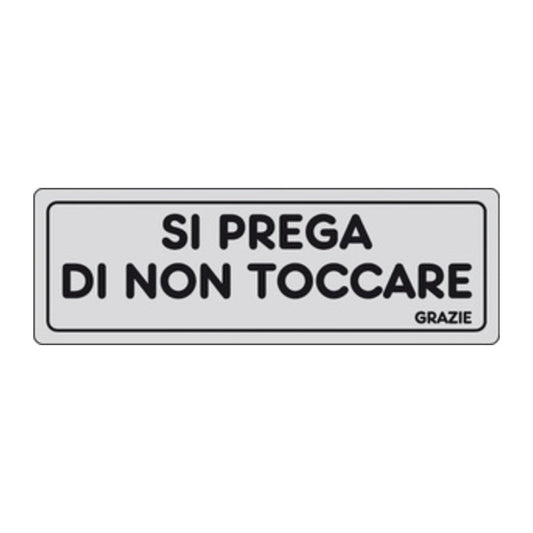 10 x ETICHETTA ADESIVA 150X50 SI PREGA DI NON TOCCARE