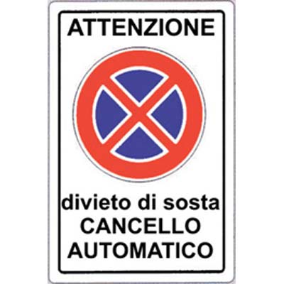 TARGA SEGNALETICA DIVIETO SOSTA CANCELLO AUTOMATIC