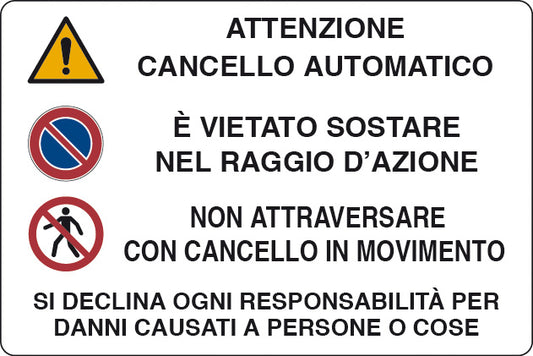 TARGA SEGNAL.ATTENZIONE CANCELLO AUTOMAT.
