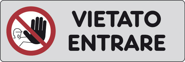 ETIC. ADES. 150X50 VIETATO ENTRARE