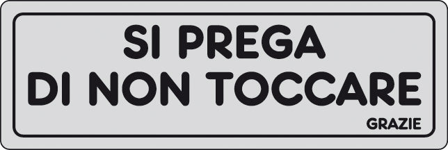 ETIC. ADES. 150X50 SI PREGA NON TOCCARE