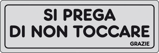 ETIC. ADES. 150X50 SI PREGA NON TOCCARE